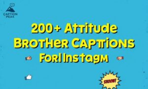 200+ Attitude Brother Captions For Instagram That Show Off Your Sibling Bond